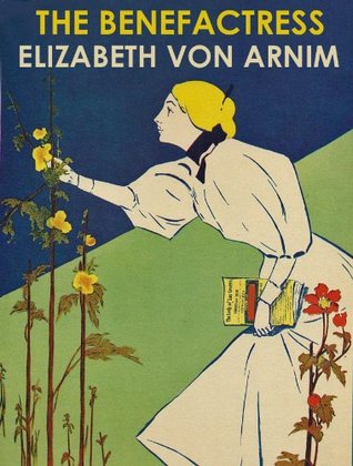 The Benefactress by Elizabeth Von Arnim