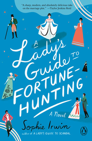 A Lady’s Guide to Fortune Hunting by Sophie Irwin